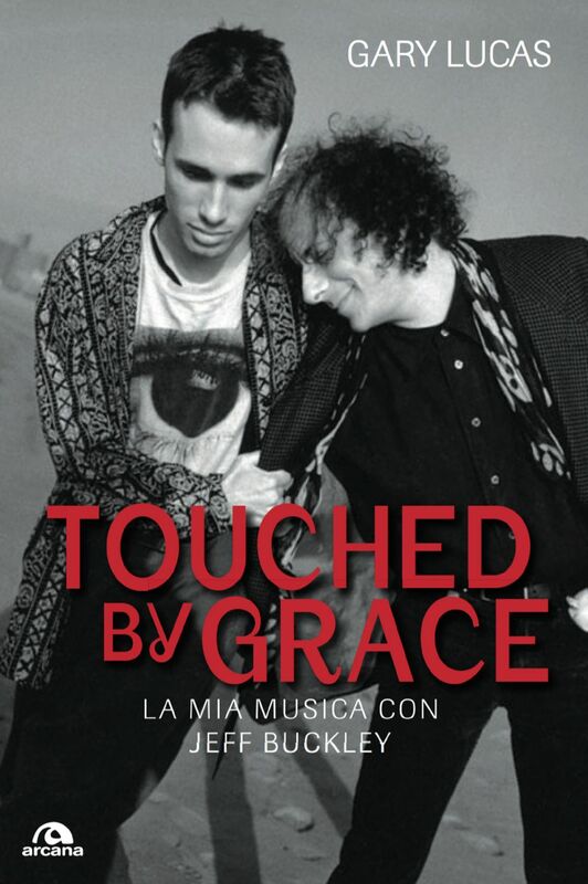 Touched by grace La mia musica con Jeff Buckley