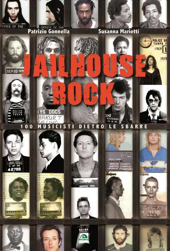 Jailhouse rock 100 musicisti dietro le sbarre