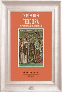 Teodora Imperatrice di Bisanzio