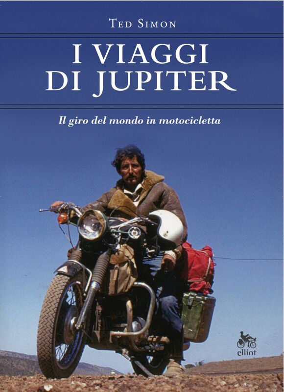 I viaggi di Jupiter Il giro del mondo in motocicletta