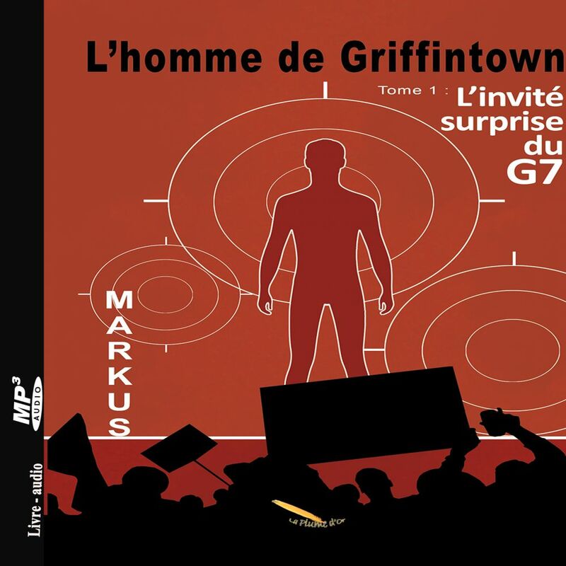 L'homme de Griffintown T1 L'invité surprise du G7