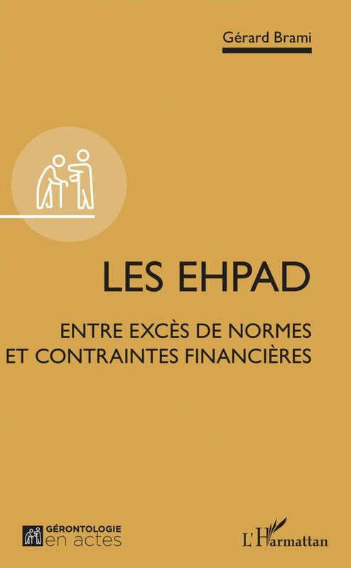 Les EHPAD Entre excès de normes et contraintes financières