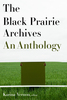 The Black Prairie Archives An Anthology
