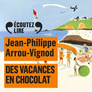 Histoires des Jean-Quelque-Chose (Tome 4) - Des vacances en chocolat