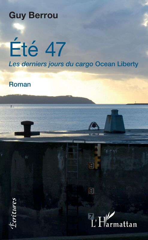 Eté 47. Les derniers jours du cargo Ocean Liberty Roman