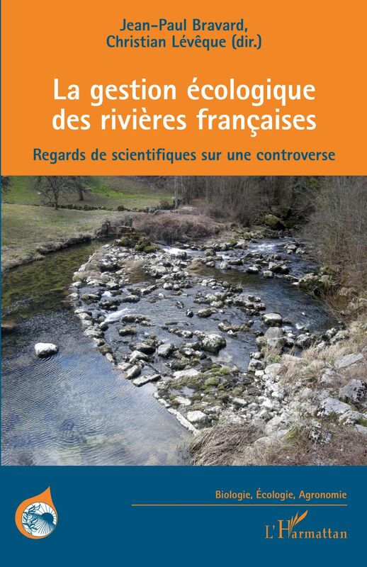 La gestion écologique des rivières françaises Regards de scientifiques sur une controverse