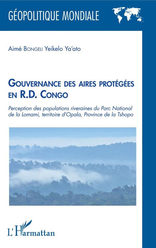 Gouvernance des aires protégées en R.D. Congo Perception des populations riveraines du Parc National de la Lomani, territoire d'Opala, Province de la Tshopo