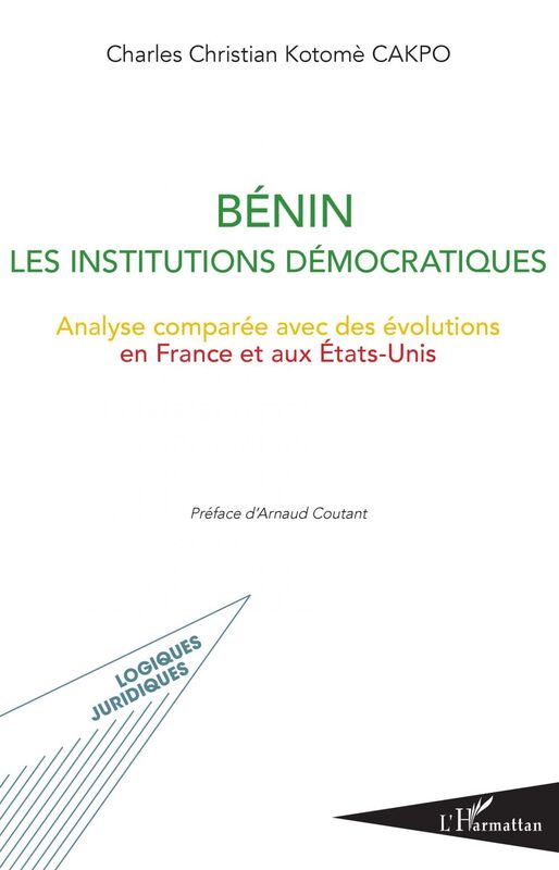 Bénin les institutions démocratiques Analyse comparée avec des évolutions en France et aux Etats-Unis