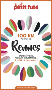 100 KM AUTOUR DE RENNES 2020 Petit Futé