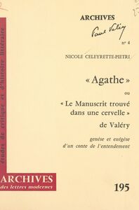 Agathe ou Le manuscrit trouvé dans une cervelle, de Valéry Genèse et exégèse d'un conte de l'entendement