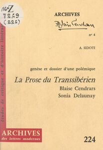 La prose du Transsibérien et de la petite Jehanne de France, Blaise Cendrars-Sonia Delaunay Genèse et dossier d'une polémique