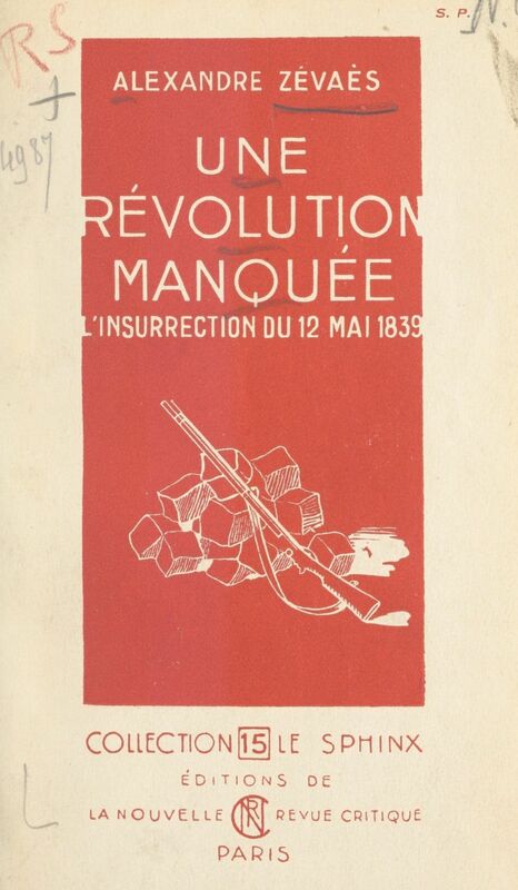 Une révolution manquée L'insurrection du 12 mai 1839