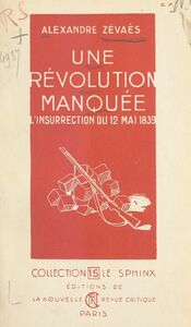 Une révolution manquée L'insurrection du 12 mai 1839