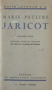 Marie-Pauline Jaricot (2). Victime pour la France et pour la classe ouvrière