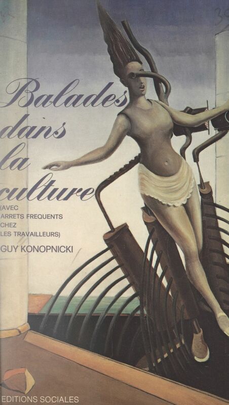 Balades dans la culture Avec arrêts fréquents chez les travailleurs (ballades)