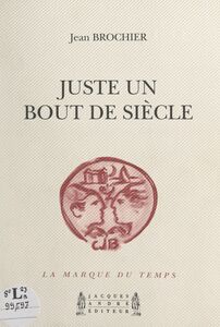 Juste un bout de siècle