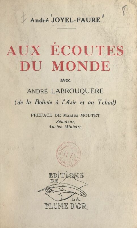 Aux écoutes du monde avec André Labrouquère De la Bolivie à l'Asie et au Tchad