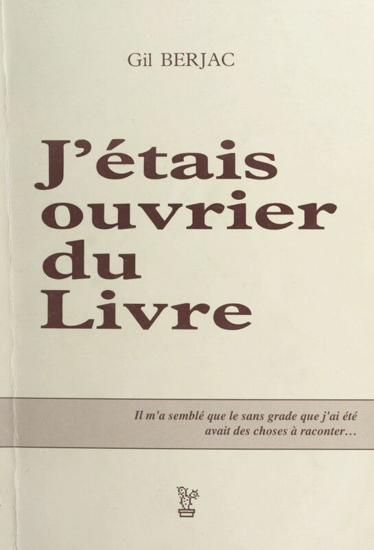 J'étais ouvrier du livre