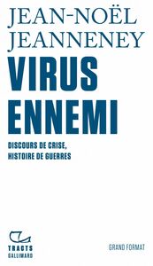 Virus ennemi Discours de crise, histoire de guerres
