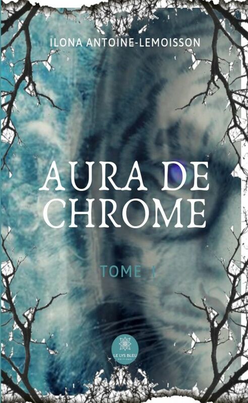 Aura de chrome - Tome 1 Roman fantastique