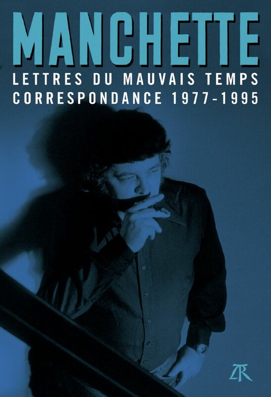 Lettres du mauvais temps. Correspondance 1977-1995