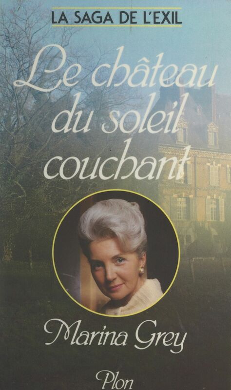 La saga de l'exil (3). Le château du soleil couchant