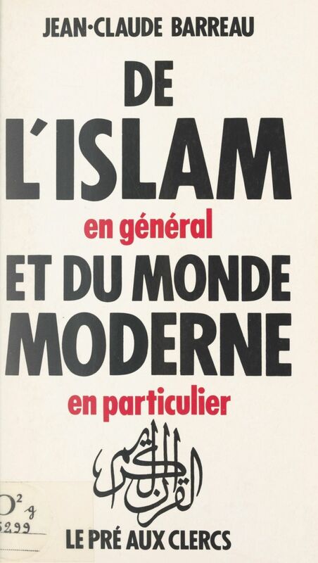 De l'islam, en général, et du monde moderne, en particulier