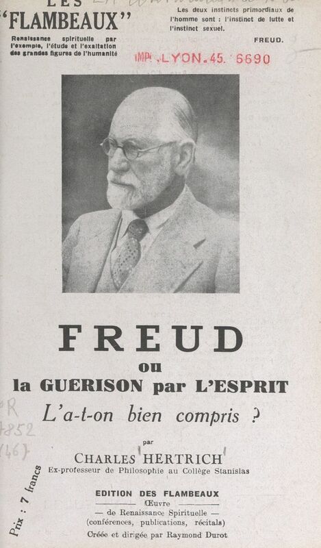 Freud Ou La guérison par l'esprit. L'a-t-on bien compris ?