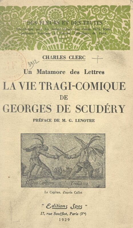 La vie tragi-comique de Georges de Scudéry Un matamore des lettres