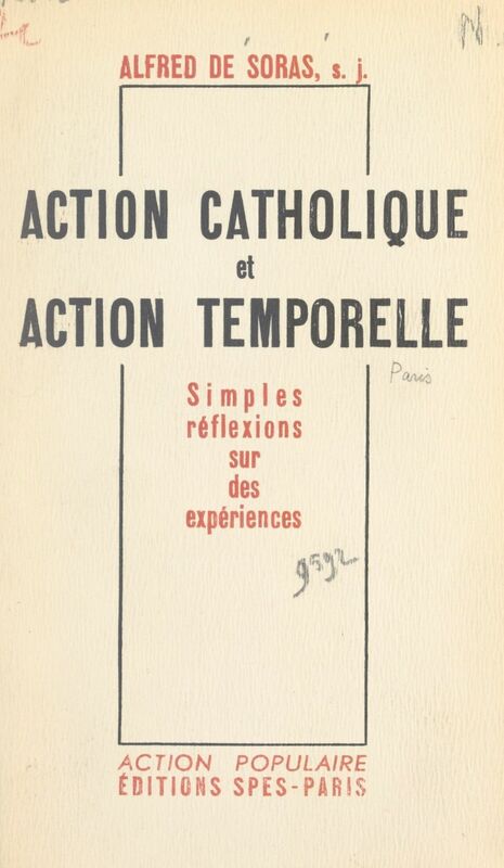 Action catholique et action temporelle Simples réflexions sur des expériences