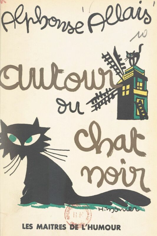 Autour du Chat Noir : "Francisque Sarcey" et contes inédits du Chat Noir Suivi d'un index bibliographique de tous les contes d'Allais