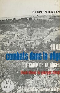 1940 : combats dans la Vôge Le camp de la misère