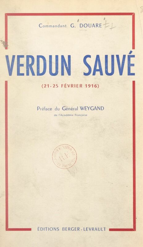 Verdun sauvé par le général Chrétien et le 30e Corps d'armée (21-25 février 1916)