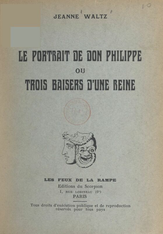 Le portrait de Don Philippe Ou Trois baisers d'une reine