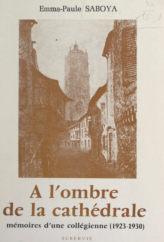 À l'ombre de la cathédrale Mémoire d'une collégienne (1923-1930)