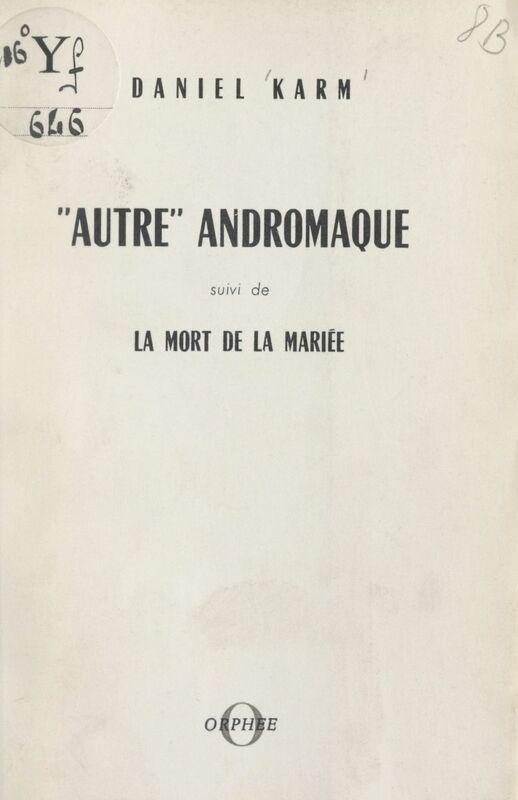 Autre Andromaque Suivi de La mort de la mariée