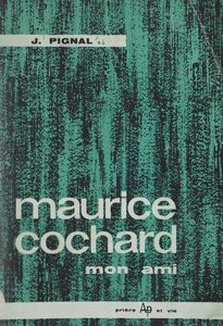 Maurice Cochard, mon ami