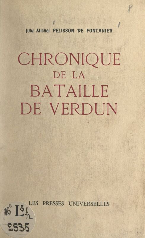 Chronique de la bataille de Verdun Dédiée aux combattants de Verdun