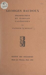 Georges Baudoux Prospecteur et écrivain calédonien
