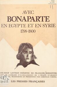 Avec Bonaparte, en Égypte et en Syrie, 1798-1800 Dix-neuf lettres inédites