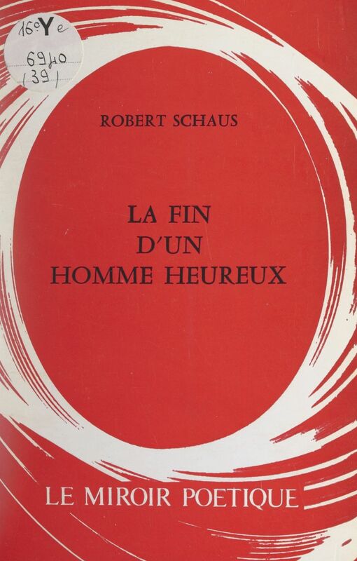 La fin d'un homme heureux Textes 1976