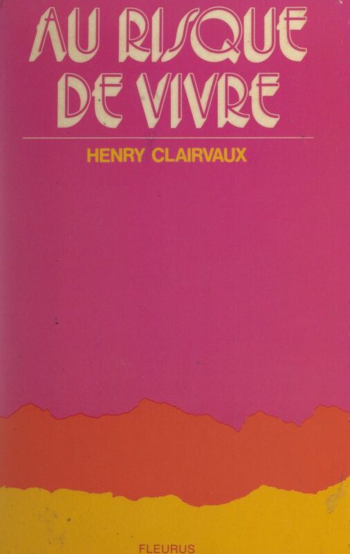 Au risque de vivre