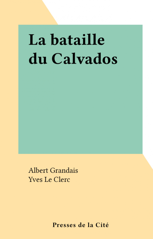 La bataille du Calvados