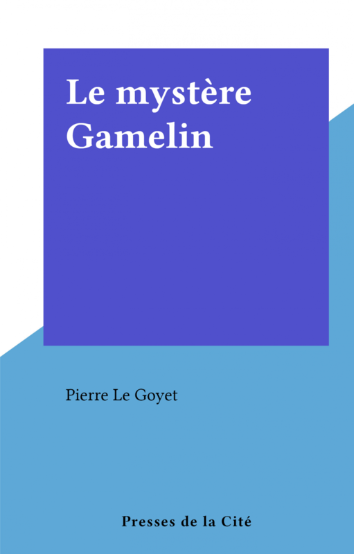 Le mystère Gamelin