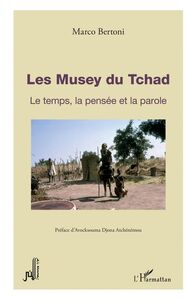 Les Musey du Tchad Le temps, la pensée et la parole