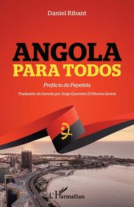 Angola para todos Traduzido do francês por Jorge Guerreiro d'Oliveira Santos