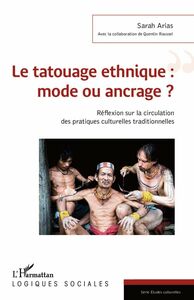 Le tatouage ethnique : mode ou ancrage ? Réflexion sur la circulation des pratiques culturelles traditionnelles