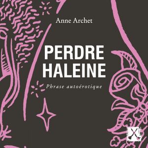 Perdre haleine Phrase autoérotique