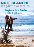 Nuit blanche, magazine littéraire. No. 158, Printemps 2020 Imaginaire de la Gaspésie et des Îles de la Madeleine
