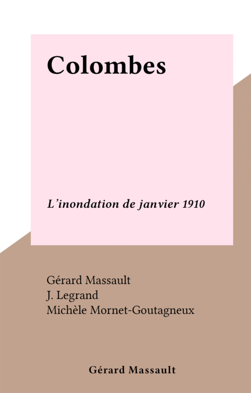 Colombes L'inondation de janvier 1910